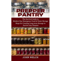 Prepper Pantry: Emergency Food & Water Storage Guide (Paperback)